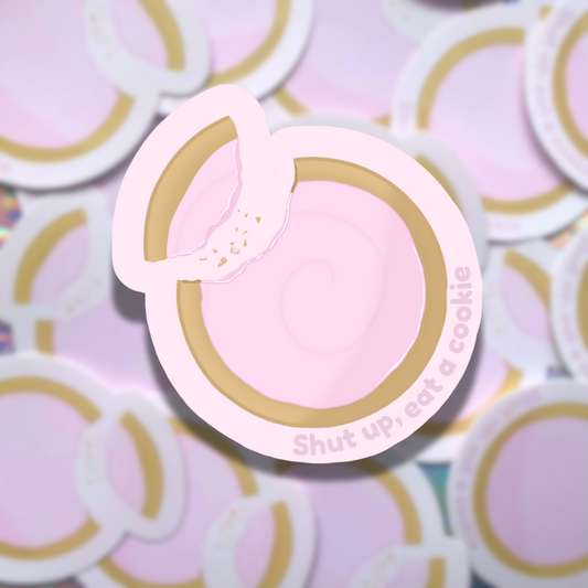 Shut up, eat a cookie sticker | frosted sugar | vinyl | 3x3